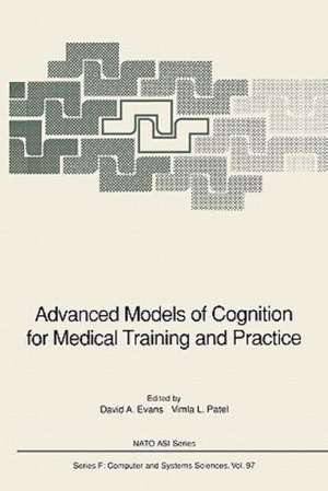 Advanced Models of Cognition for Medical Training and Practice de David A. Evans