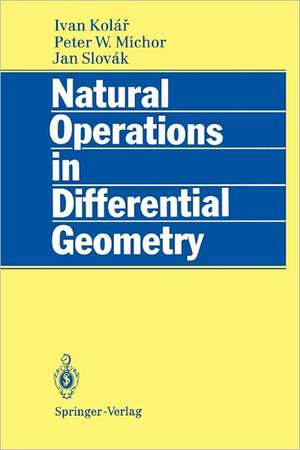 Natural Operations in Differential Geometry de Ivan Kolar