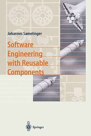 Software Engineering with Reusable Components de Johannes Sametinger