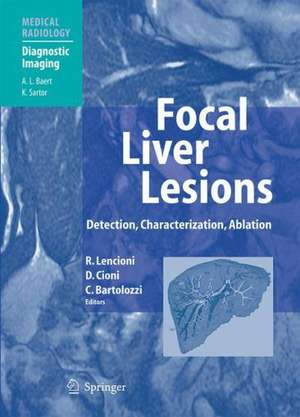 Focal Liver Lesions: Detection, Characterization, Ablation de Riccardo Lencioni