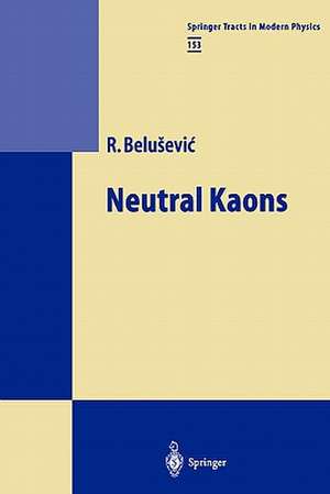 Neutral Kaons de Radoje Belusevic