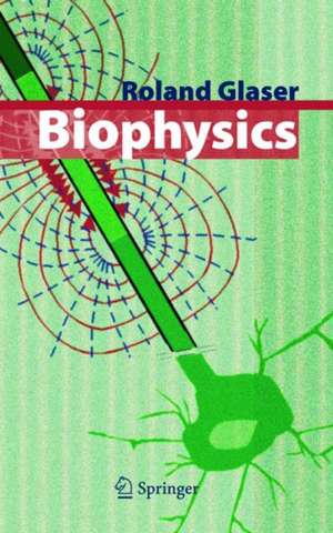 Biophysics de Roland Glaser