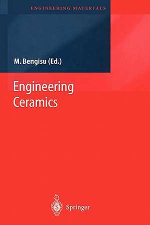 Engineering Ceramics de M. Bengisu