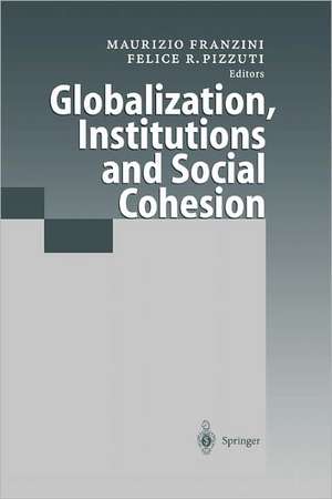 Globalization, Institutions and Social Cohesion de Maurizio Franzini