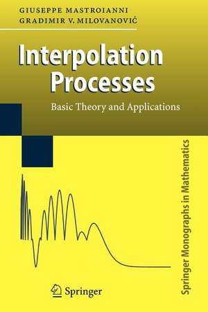 Interpolation Processes: Basic Theory and Applications de Giuseppe Mastroianni