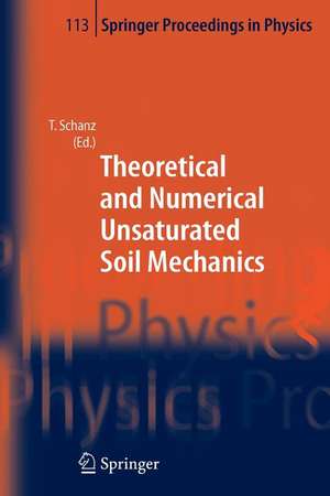 Theoretical and Numerical Unsaturated Soil Mechanics de Tom Schanz