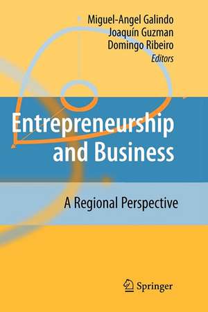 Entrepreneurship and Business: A Regional Perspective de Miguel-Angel Galindo