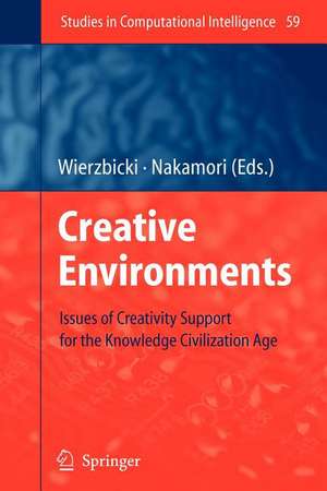 Creative Environments: Issues of Creativity Support for the Knowledge Civilization Age de Andrzej P. Wierzbicki