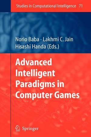 Advanced Intelligent Paradigms in Computer Games de Norio Baba