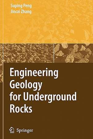 Engineering Geology for Underground Rocks de Suping Peng