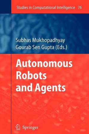 Autonomous Robots and Agents de Gourab Sen Gupta