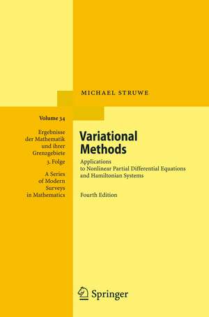 Variational Methods: Applications to Nonlinear Partial Differential Equations and Hamiltonian Systems de Michael Struwe