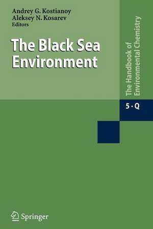 The Black Sea Environment de Aleksey N. Kosarev