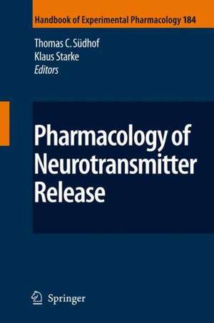 Pharmacology of Neurotransmitter Release de Thomas C. Südhof