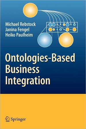 Ontologies-Based Business Integration de Michael Rebstock