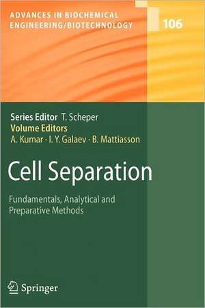 Cell Separation: Fundamentals, Analytical and Preparative Methods de Ashok Kumar