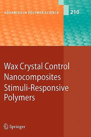 Wax Crystal Control - Nanocomposites - Stimuli-Responsive Polymers de Sadahito Aoshima