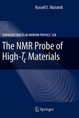 The NMR Probe of High-Tc Materials de Russell E. Walstedt