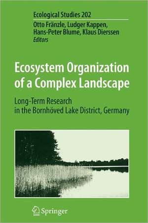 Ecosystem Organization of a Complex Landscape: Long-Term Research in the Bornhöved Lake District, Germany de Otto Fränzle