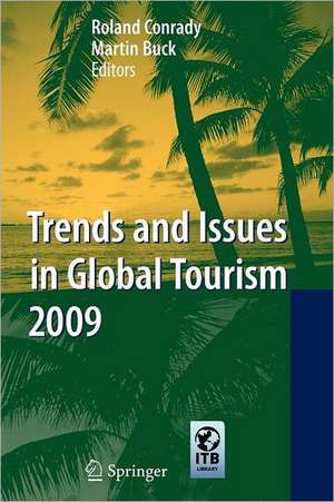 Trends and Issues in Global Tourism 2009 de Roland Conrady