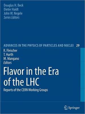 Flavor in the Era of the LHC: Reports of the CERN Working Groups de Robert Fleischer