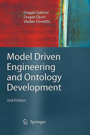 Model Driven Engineering and Ontology Development de Dragan Gaševic