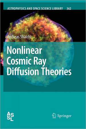 Nonlinear Cosmic Ray Diffusion Theories de Andreas Shalchi