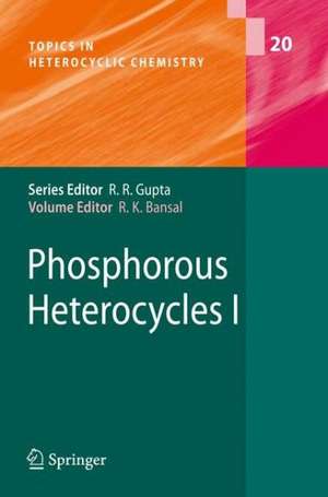 Phosphorous Heterocycles I de Raj K. Bansal