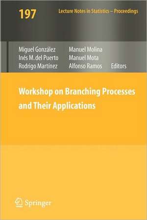 Workshop on Branching Processes and Their Applications de Miguel González