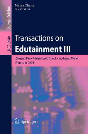 Transactions on Edutainment III de Maiga Chang