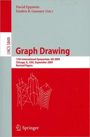 Graph Drawing: 17th International Symposium, GD 2009, Chicago, IL, USA, September 22-25, 2009. Revised Papers de David Eppstein