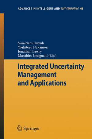 Integrated Uncertainty Management and Applications de Van-Nam Huynh