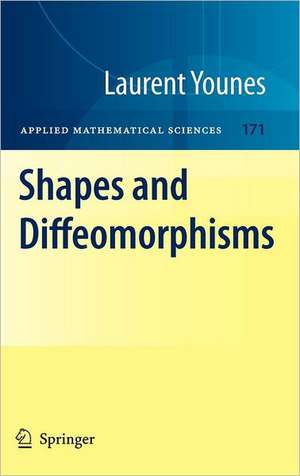 Shapes and Diffeomorphisms de Laurent Younes