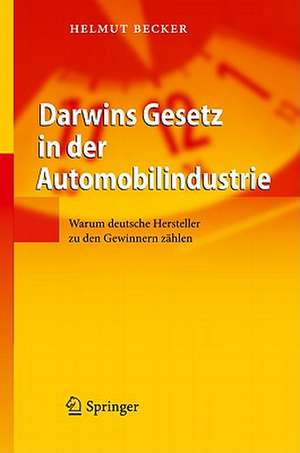 Darwins Gesetz in der Automobilindustrie: Warum deutsche Hersteller zu den Gewinnern zählen de Helmut Becker