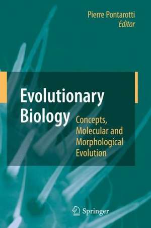 Evolutionary Biology - Concepts, Molecular and Morphological Evolution de Pierre Pontarotti