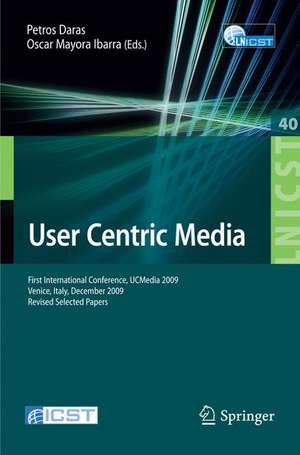 User Centric Media: First International Conference, UCMedia 2009, Venice, Italy, December 9-11, 2009, Revised Selected Papers de Petros Daras