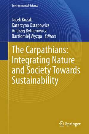 The Carpathians: Integrating Nature and Society Towards Sustainability de Jacek Kozak