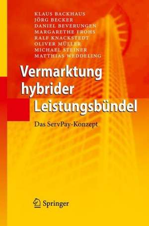 Vermarktung hybrider Leistungsbündel: Das ServPay-Konzept de Klaus Backhaus