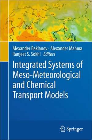 Integrated Systems of Meso-Meteorological and Chemical Transport Models de Alexander Baklanov