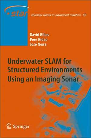 Underwater SLAM for Structured Environments Using an Imaging Sonar de David Ribas