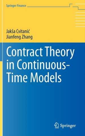 Contract Theory in Continuous-Time Models de Jakša Cvitanic