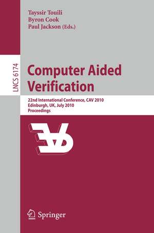 Computer Aided Verification: 22nd International Conference, CAV 2010, Edinburgh, UK, July 15-19, 2010, Proceedings de Tayssir Touili