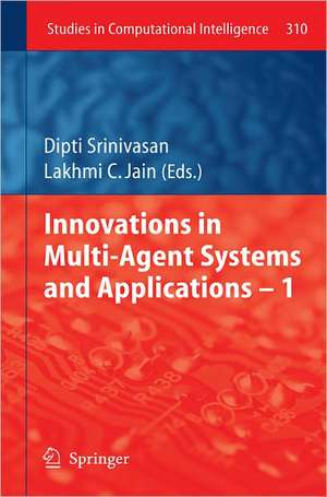 Innovations in Multi-Agent Systems and Application – 1 de Dipti Srinivasan