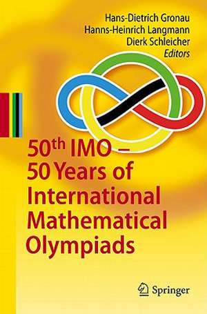 50th IMO - 50 Years of International Mathematical Olympiads de Hans-Dietrich Gronau