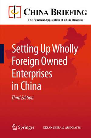 Setting Up Wholly Foreign Owned Enterprises in China de Chris Devonshire-Ellis