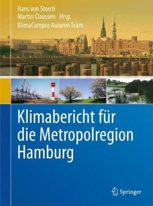 Klimabericht für die Metropolregion Hamburg de Hans von Storch