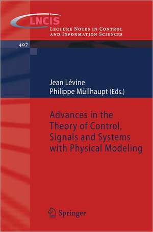 Advances in the Theory of Control, Signals and Systems with Physical Modeling de Jean Levine