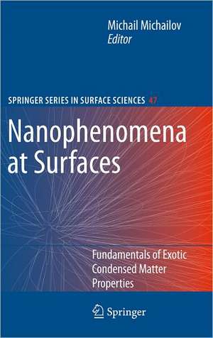 Nanophenomena at Surfaces: Fundamentals of Exotic Condensed Matter Properties de Michail Michailov
