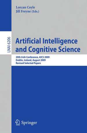 Artificial Intelligence and Cognitive Science: 20th Irish Conference, AICS 2009, Dublin, Ireland, August 19-21, 2009, Revised Selected Papers de Lorcan Coyle