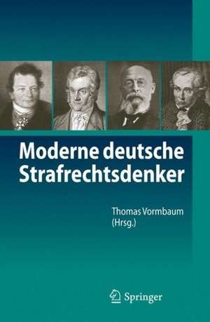 Moderne deutsche Strafrechtsdenker de Thomas Vormbaum